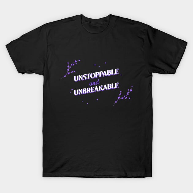 Unstoppable and Unbreakable Self Empowerment T-Shirt by GreenbergIntegrity